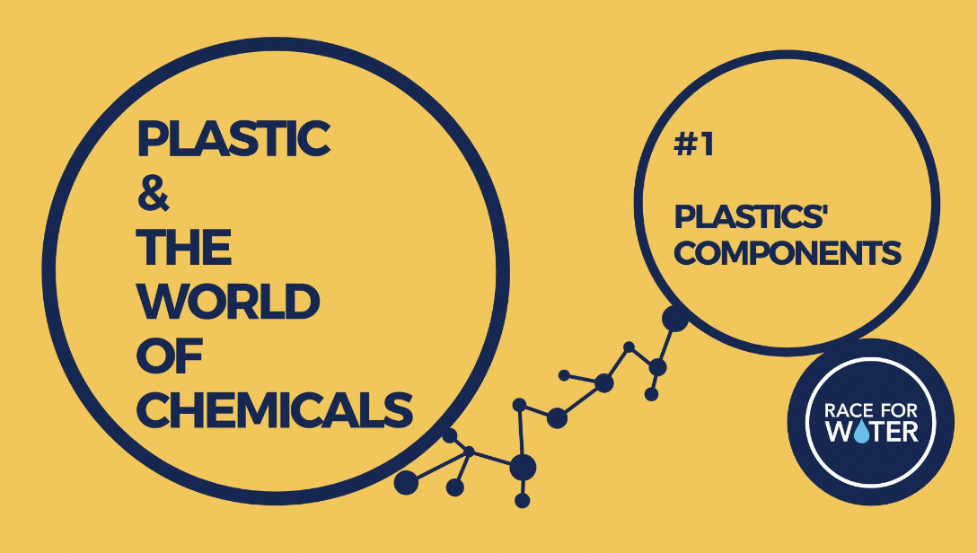 #1 Plastic's components - Plastic & The World of Chemicals