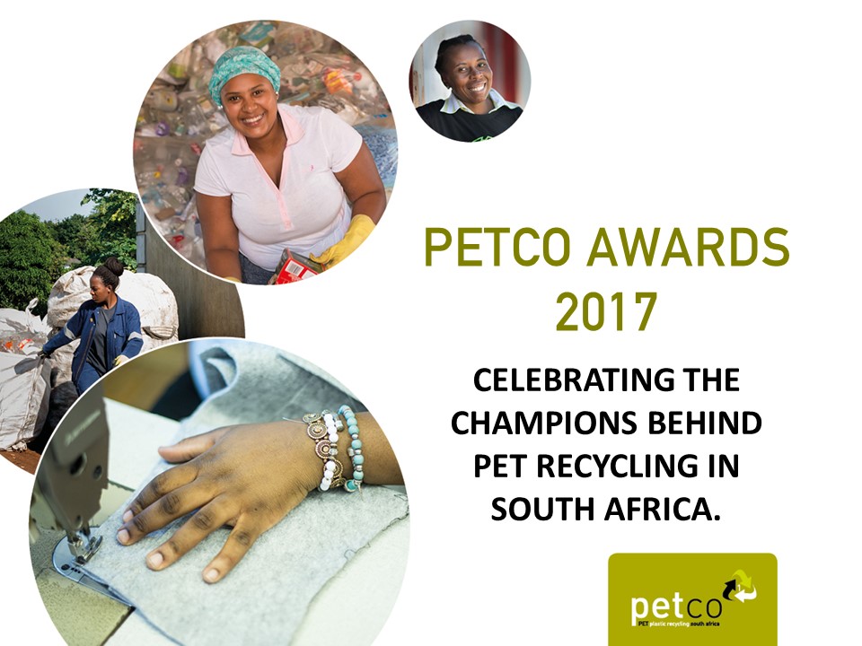 2017 PETCO AWARDS CELEBRATE THE CHAMPIONS BEHIND PET RECYCLING IN SOUTH AFRICA - PETCO