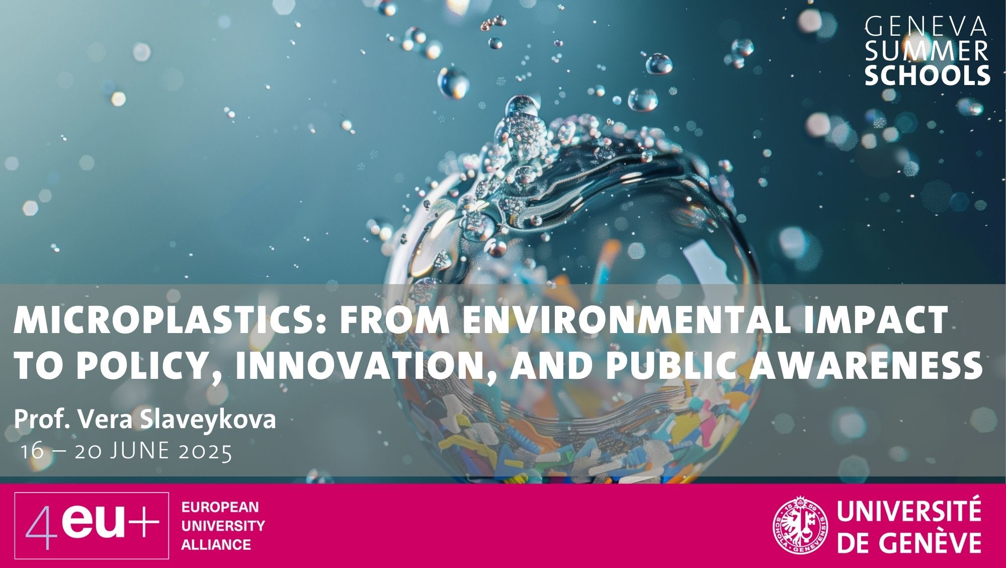 Geneva Summer Schools • Microplastics: From Environmental Impact to Policy